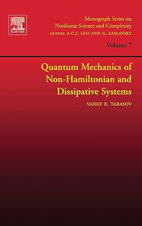 quantum mechanics of non hamiltonian and dissipative systems 1st edition vasily tarasov 0444530916,