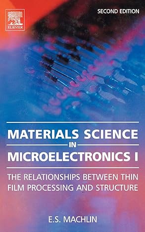 materials science in microelectronics i the relationships between thin film processing and structure 2nd