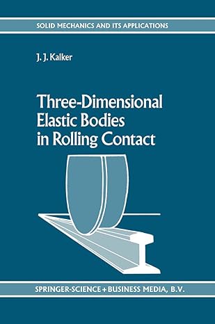 three dimensional elastic bodies in rolling contact 1990th edition j j kalker 0792307127, 978-0792307129