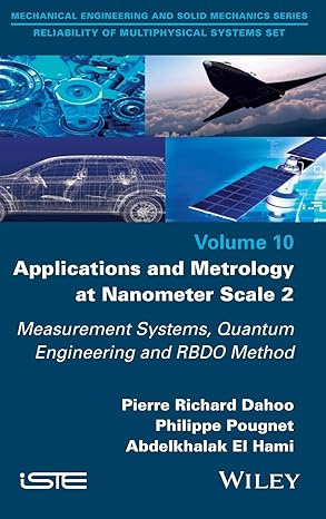 applications and metrology at nanometer scale 2 measurement systems quantum engineering and rbdo method 1st