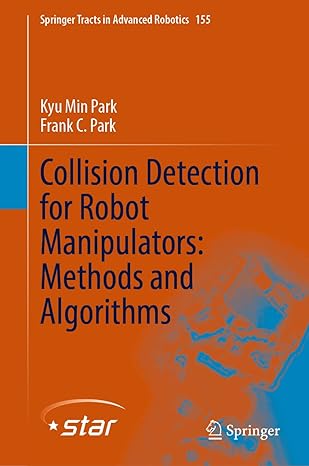 collision detection for robot manipulators methods and algorithms 1st edition kyu min park ,frank c park