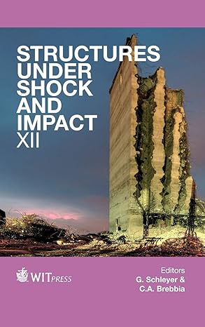 structures under shock and impact xii 1st edition g schleyer ,c a brebbia 1845646126, 978-1845646127