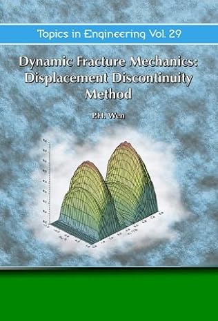 dynamic fracture mechanics displacement continuity theory 1st edition p h wen 185312446x, 978-1853124464