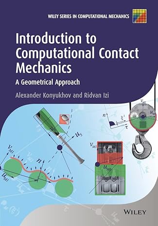 introduction to computational contact mechanics a geometrical approach 1st edition alexander konyukhov