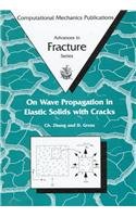on wave propagation in elastic solids with cracks 1st edition ch zhang ,d gross 1853125350, 978-1853125355