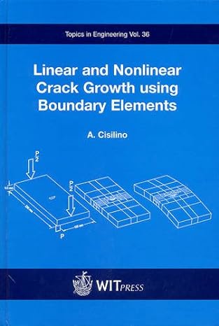 linear and nonlinear crack growth using boundary elements 1st edition a cisilino 1853127000, 978-1853127007