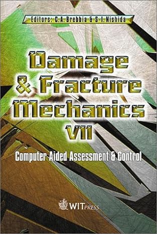 damage and fracture mechanics vii computer aided assessment and control 1st edition s nishida ,c a brebbia