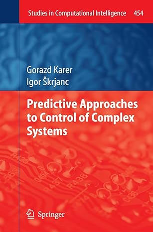 predictive approaches to control of complex systems 2013th edition gorazd karer ,igor skrjanc 3642339468,