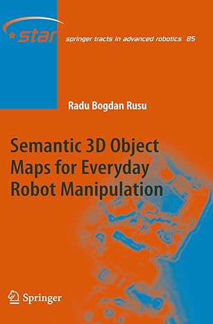 semantic 3d object maps for everyday robot manipulation 2013th edition rusu 3642354785, 978-3642354786