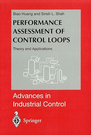 performance assessment of control loops theory and applications 1999th edition biao huang ,sirish l shah