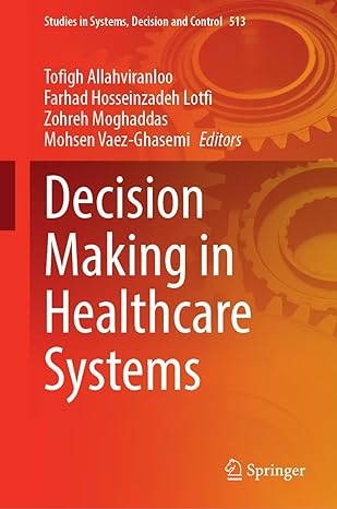 decision making in healthcare systems 2024th edition tofigh allahviranloo ,farhad hosseinzadeh lotfi ,zohreh