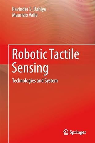 robotic tactile sensing technologies and system 2013th edition ravinder s dahiya ,maurizio valle 9400705786,