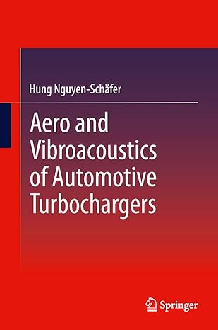 aero and vibroacoustics of automotive turbochargers 2013th edition hung nguyen schafer 3642350690,