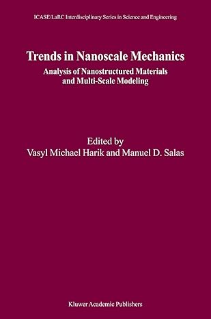 trends in nanoscale mechanics analysis of nanostructured materials and multi scale modeling 2004th edition