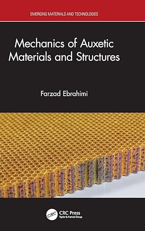 mechanics of auxetic materials and structures 1st edition farzad ebrahimi 1032266597, 978-1032266596