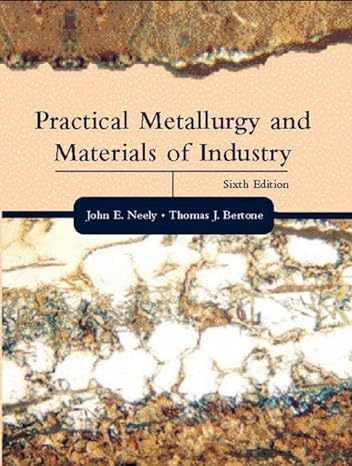 practical metallurgy and materials of industry 6th edition john e neely ,thomas j bertone 0130945803,