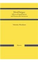 metal fatigue effects of small defects and nonmetallic inclusions 1st edition yukitaka murakami 0080440649,
