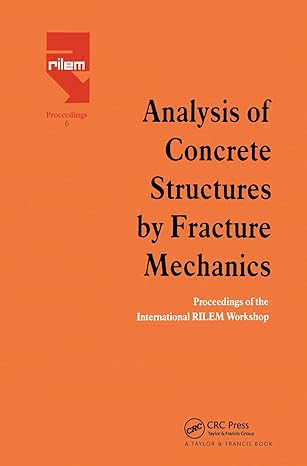 analysis of concrete structures by fracture mechanics proceedings of a rilem workshop dedicated to professor