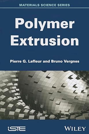 polymer extrusion 1st edition pierre g lafleur ,bruno vergnes 1848216505, 978-1848216501