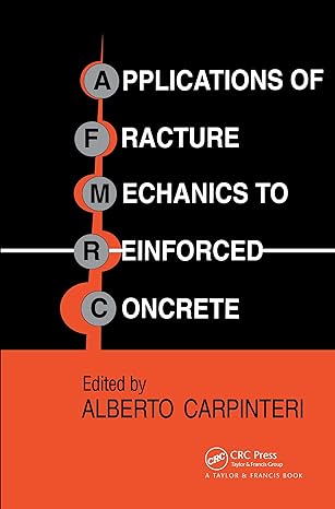 applications of fracture mechanics to reinforced concrete 1st edition alberto carpinteri 1851666664,