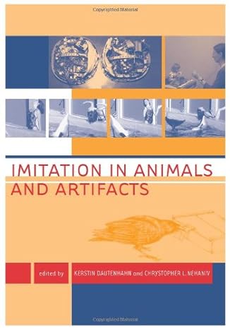 imitation in animals and artifacts 1st edition kerstin dautenhahn ,chrystopher l nehaniv 2620420377,