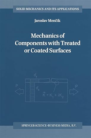 mechanics of components with treated or coated surfaces 1996th edition jaroslav mencik 079233700x,