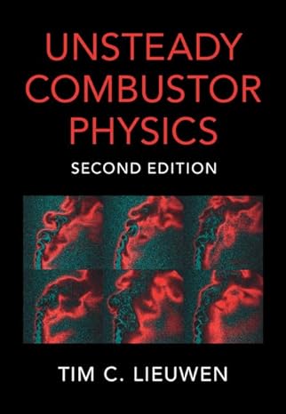 unsteady combustor physics 2nd edition tim c lieuwen 1108841317, 978-1108841313