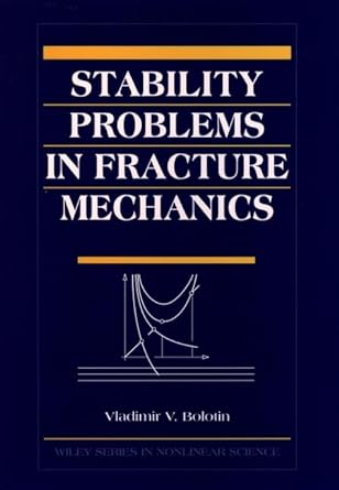 stability problems in fracture mechanics 1st edition v v bolotin 0471125466, 978-0471125464