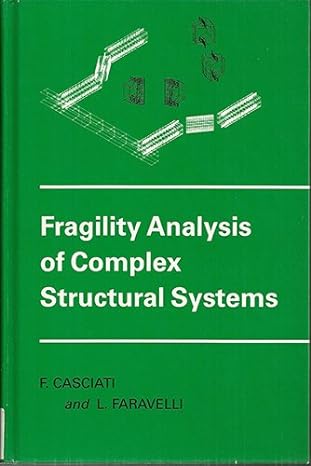 fragility analysis of complex structural systems 1st edition fabio casciati ,l faravelli 0471928887,