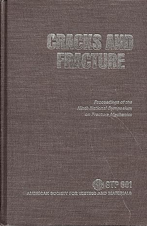 cracks and fracture proceedings of the 9th national symposium on fracture mechanics 1st edition j l swedlow