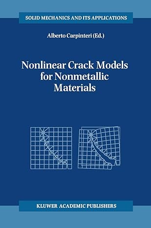 nonlinear crack models for nonmetallic materials 1999th edition alberto carpinteri 0792357507, 978-0792357506