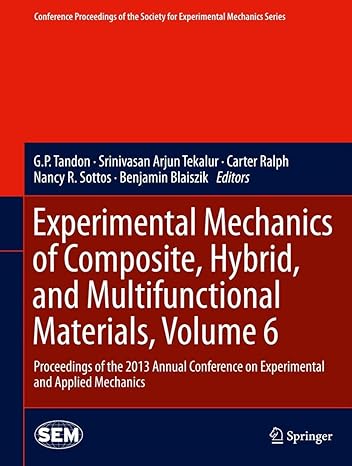 experimental mechanics of composite hybrid and multifunctional materials volume 6 proceedings of the 2013