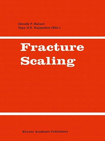 fracture scaling 1st edition zdenek p bazant ,y rajapakse 0792358252, 978-0792358251