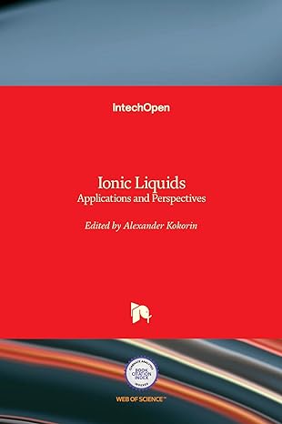 ionic liquids applications and perspectives 1st edition alexander kokorin 9533072482, 978-9533072487