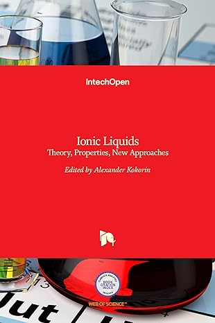 ionic liquids theory properties new approaches 1st edition alexander kokorin 9533073497, 978-9533073491