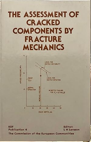 the assessment of cracked components by fracture mechanics 1st edition l h larsson 0852986777, 978-0852986776