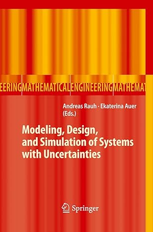 modeling design and simulation of systems with uncertainties 2011th edition andreas rauh ,ekaterina auer