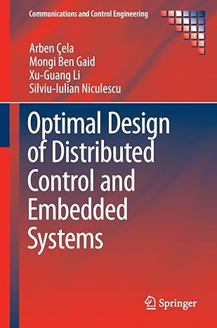 optimal design of distributed control and embedded systems 2014th edition arben cela ,mongi ben gaid ,xu