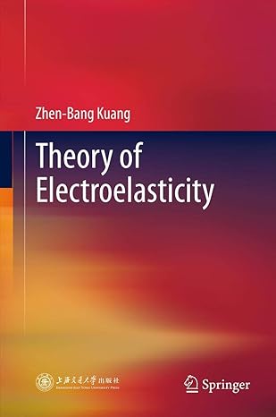 theory of electroelasticity 2014th edition zhen bang kuang 3642362907, 978-3642362903