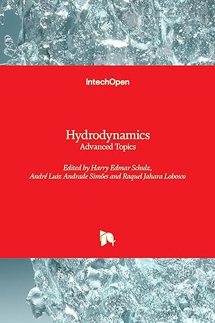 hydrodynamics advanced topics 1st edition harry edmar schulz ,andre luiz andrade simoes ,raquel lobosco