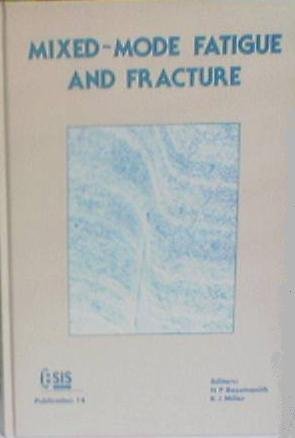 mixed mode fatigue and fracture 1st edition h p rossmanith ,k j miller 0852988451, 978-0852988459