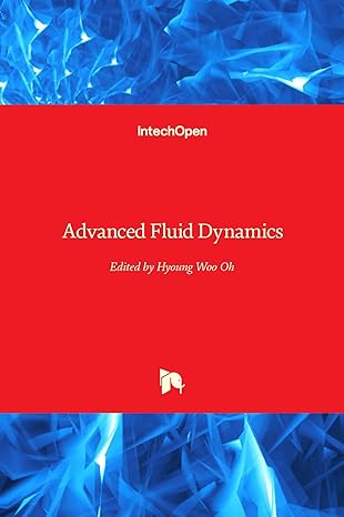 advanced fluid dynamics 1st edition hyoung woo oh 9535102702, 978-9535102700