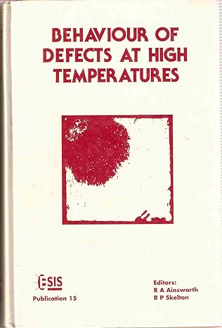 behaviour of defects at high temperature 1st edition r a ainsworth ,e p skelton 0852988834, 978-0852988831