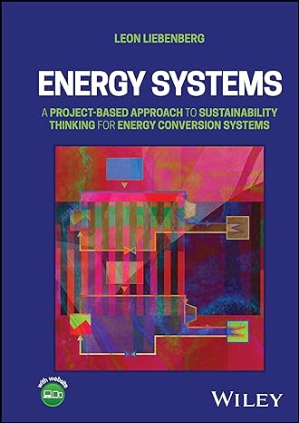 energy systems a project based approach to sustainability thinking for energy conversion systems 1st edition