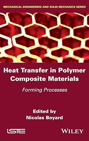 heat transfer in polymer composite materials forming processes 1st edition nicolas boyard 1848217617,