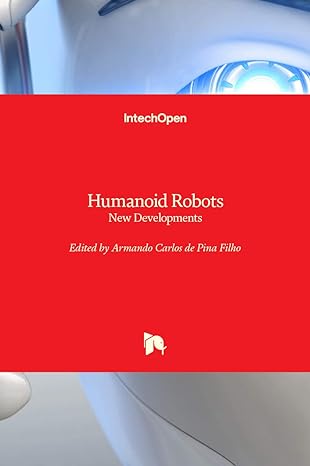humanoid robots new developments 1st edition armando carlos de pina filho 3902613009, 978-3902613004