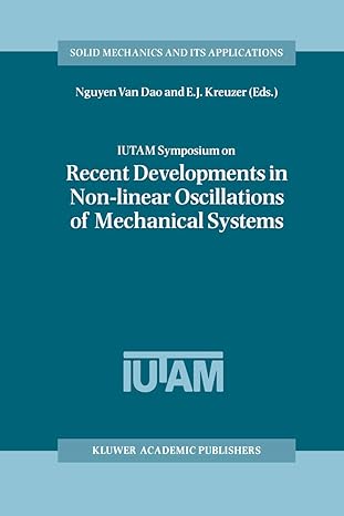 iutam symposium on recent developments in non linear oscillations of mechanical systems proceedings of the