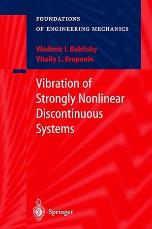 vibrations of strongly nonlinear systems 2001st edition v i babitsky ,v l krupenin ,a veprik 3540414479,