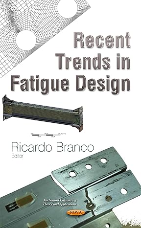 recent trends in fatigue design uk edition ricardo branco 1616684100, 978-1616684105