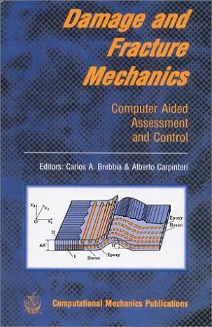 damage and fracture mechanics computer aided assessment and control 1st edition italy international